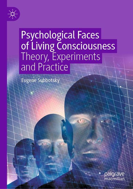 "Psychological Faces of Living Consciousness: Theory, Experiments and Practice" von Eugene Subbotsky. Illustration von Gesichtern.