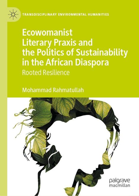 "Ecowomanist Literary Praxis", grüne Silhouette einer Frau mit Blättern, Abdruck von palgrave macmillan.