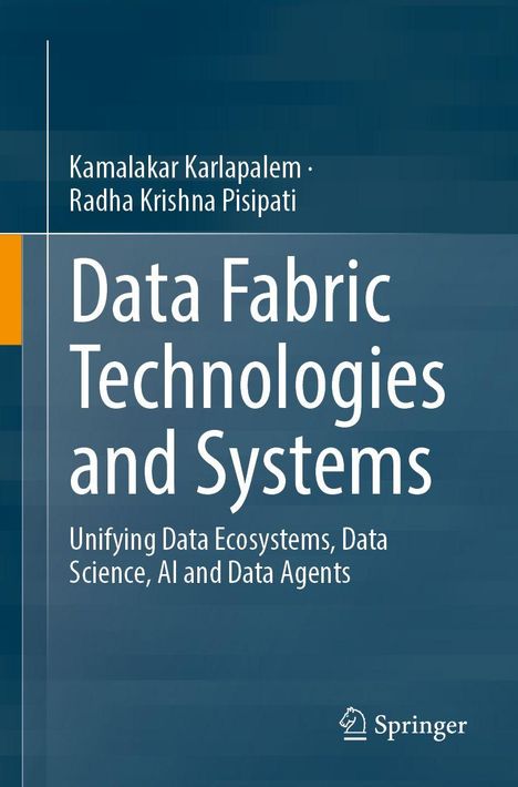 Titel: "Data Fabric Technologies and Systems". Autoren: Kamalakar Karlapalem, Radha Krishna Pisipati. Springer-Logo unten.