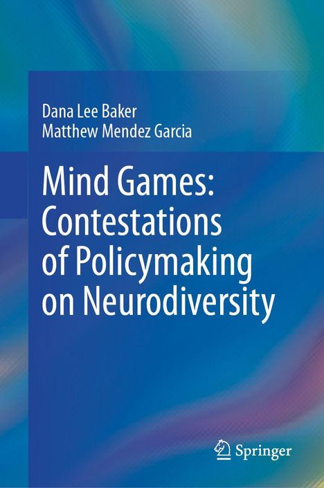 Titel: "Mind Games: Contestations of Policymaking on Neurodiversity." Blaue Hintergrundgestaltung mit Autorenangabe.