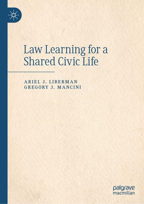 "Law Learning for a Shared Civic Life" von Ariel J. Liberman und Gregory J. Mancini. Schlichtes Design mit dunkelblauer Schrift.