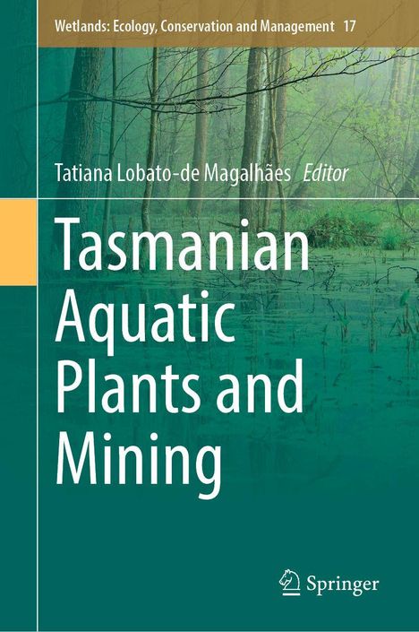 „Tasmanian Aquatic Plants and Mining“ von Tatiana Lobato-de Magalhães. Hintergrund: Wald und Wasser. Springer-Logo.
