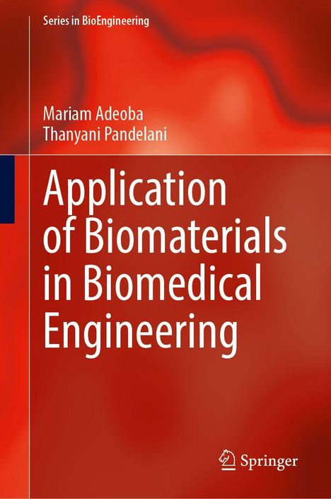 „Application of Biomaterials in Biomedical Engineering“ von Mariam Adeoba und Thanyani Pandelani, roter Hintergrund.