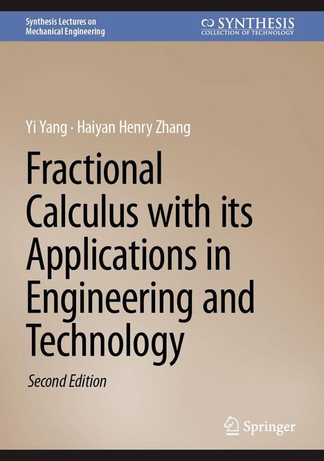 Text: "Synthesis Lectures on Mechanical Engineering", "Fractional Calculus with its Applications", Autoren: Yi Yang, Haiyan Henry Zhang.
