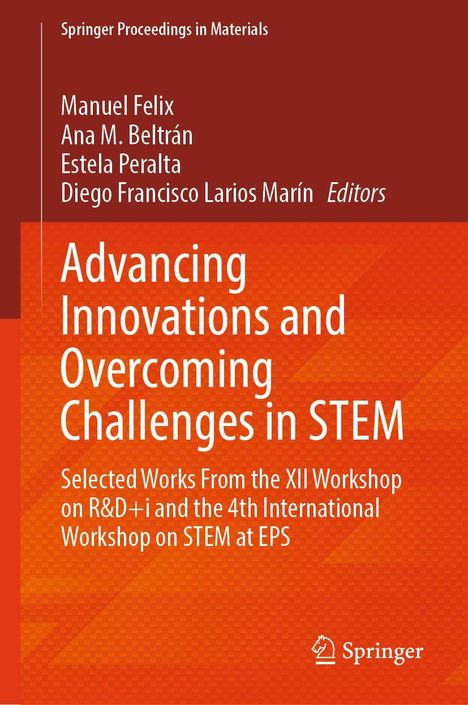 Buchtitel: "Advancing Innovations and Overcoming Challenges in STEM." Herausgeber: Manuel Felix, Ana M. Beltrán.