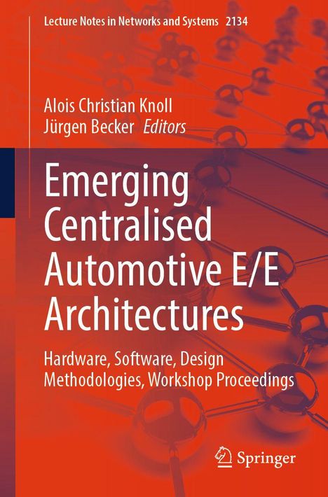Titel: Emerging Centralised Automotive E/E Architectures. Herausgeber: Alois Christian Knoll, Jürgen Becker. Springer-Logo.