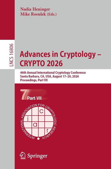 Text: "Advances in Cryptology – CRYPTO 2026", "Nadia Heninger, Mike Rosulek (Eds.)", "Part VII". Rotes Cover mit Springer-Logo.
