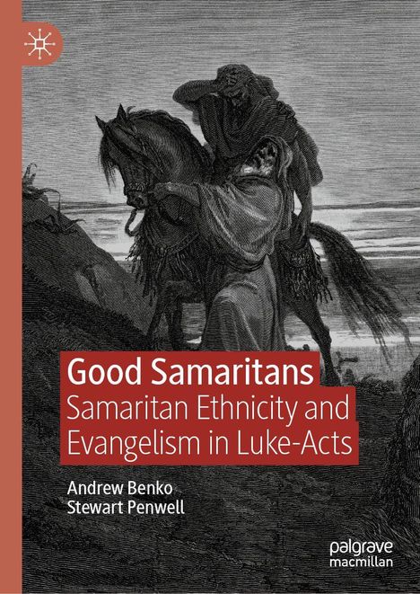 Titel: "Good Samaritans: Samaritan Ethnicity and Evangelism in Luke-Acts". Autoren: Andrew Benko, Stewart Penwell. Illustration: Szene eines Samariters, der einen Mann hilft. Links oben ein stilisiertes Logo.
