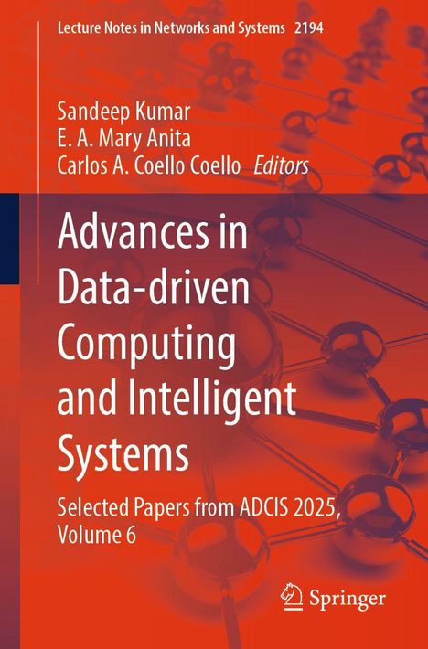 Titel: Advances in Data-driven Computing and Intelligent Systems. Autoren: Sandeep Kumar, E.A. Mary Anita, Carlos A. Coello Coello. Im Hintergrund orange und blaue Molekularstruktur.