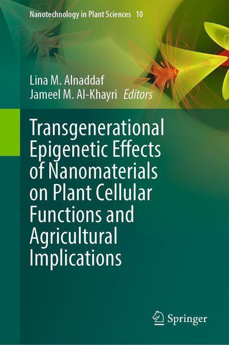 Buchtitel: "Transgenerational Epigenetic Effects of Nanomaterials on Plant Cellular Functions and Agricultural Implications." Abstraktes Pflanzenmotiv.