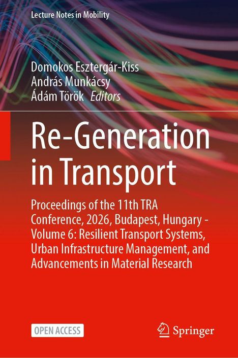 Buchtitel: "Re-Generation in Transport". Autoren: Domokos Esztergár-Kiss, András Munkácsy, Ádám Török. Springer-Logo unten.