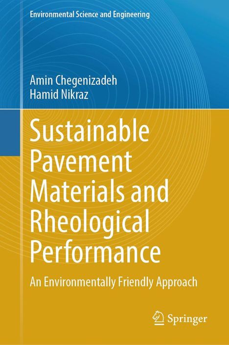 Buchtitel: "Sustainable Pavement Materials and Rheological Performance" von Amin Chegenizadeh und Hamid Nikraz, Springer.