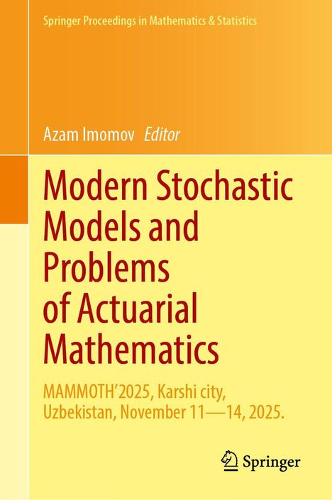 "Modern Stochastic Models and Problems of Actuarial Mathematics", Konferenz in Karshi, Usbekistan, November 11-14, 2025.