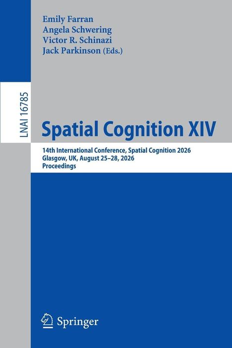 Buchtitel: "Spatial Cognition XIV". Autoren: Emily Farran, Angela Schwering, Victor R. Schinazi, Jack Parkinson (Eds.).