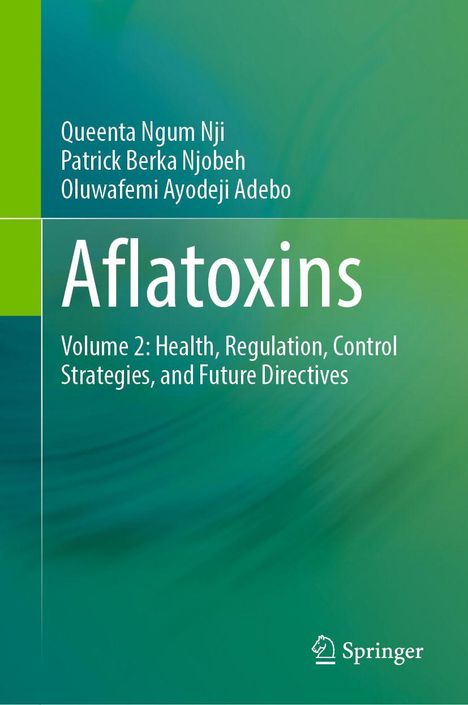 Texte: Queenta Ngum Nji, Patrick Berka Njobe, Oluwafemi Ayodeji Adebo, Aflatoxins, Springer. Hintergrund in Blau- und Grüntönen.