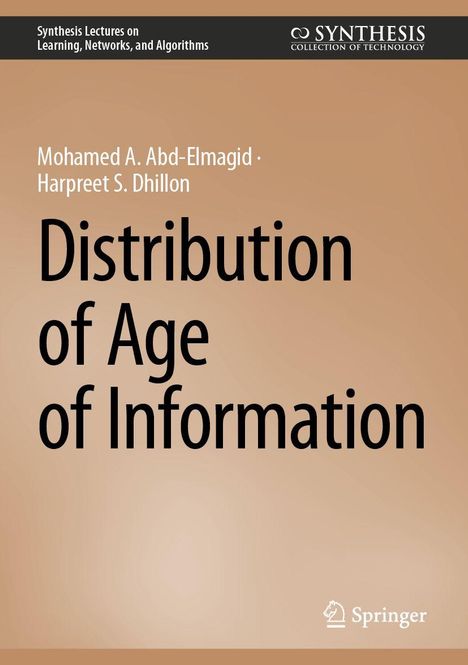 Oben: "Synthesis Lectures on Learning, Networks, and Algorithms". Mittig: "Distribution of Age of Information". Autoren: Mohamed A. Abd-Elmagid, Harpreet S. Dhillon. Unten: Springer-Logo. Hintergrund in Braun.