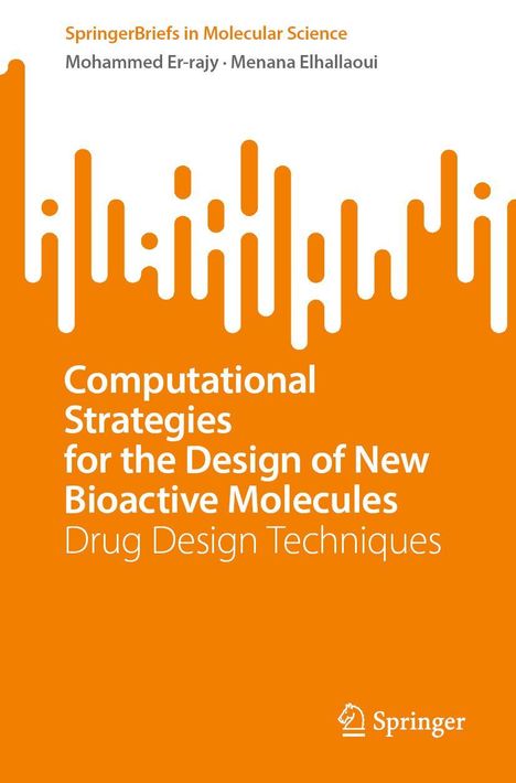 "Computational Strategies for the Design of New Bioactive Molecules: Drug Design Techniques". Orange-weiße Gestaltung. Springer-Logo.