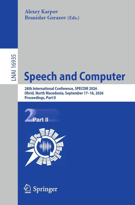 "LNAI 16935, Alexey Karpov, Branislav Gerazov (Eds.), Speech and Computer, SPECOM 2026, Ohrid, September 17–18, Part II, Logo."
