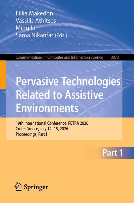 Titel: Pervasive Technologies Related to Assistive Environments. Konferenz: PETRA 2026, Kreta, Griechenland.