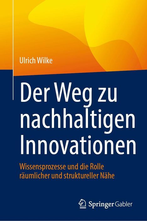 Buchtitel: "Der Weg zu nachhaltigen Innovationen". Farben: Blau, Gelb, Orange. Logo: Springer Gabler.