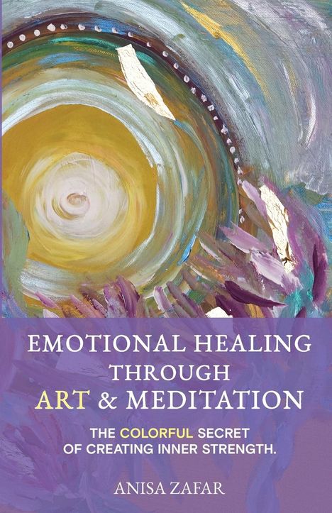 Anisa Zafar: Emotional Healing Through Art, Buch