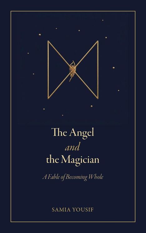 "The Angel and the Magician: A Fable of Becoming Whole" von Samia Yousif. Goldene Linien und Punkte auf dunklem Hintergrund.