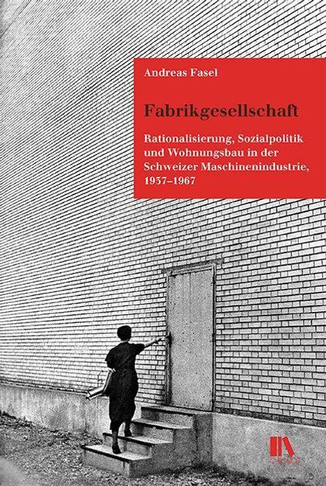 Andreas Fasel: Fasel, A: Fabrikgesellschaft, Buch