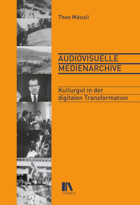 Theo Mäusli: Audiovisuelle Medienarchive, Buch