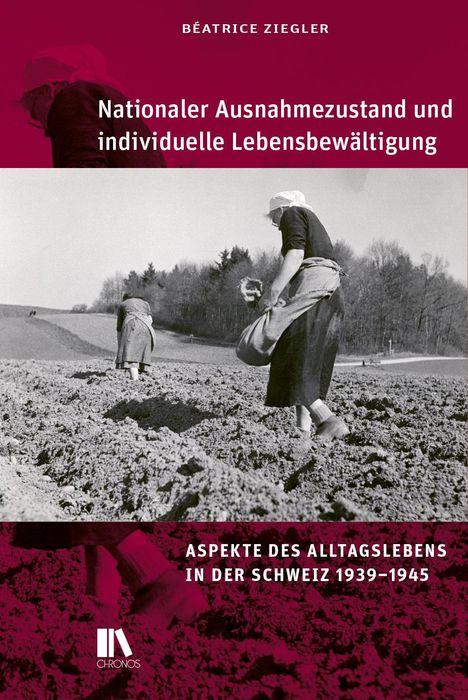 Béatrice Ziegler: Nationaler Ausnahmezustand und individuelle Lebensbewältigung, Buch