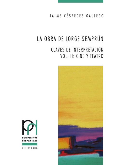 Jaime Céspedes Gallego: La obra de Jorge Semprún, Buch