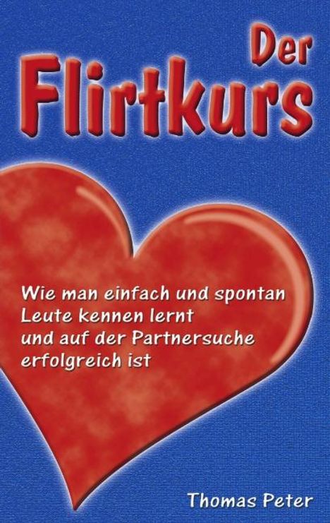 Thomas Peter: Der Flirtkurs, Buch