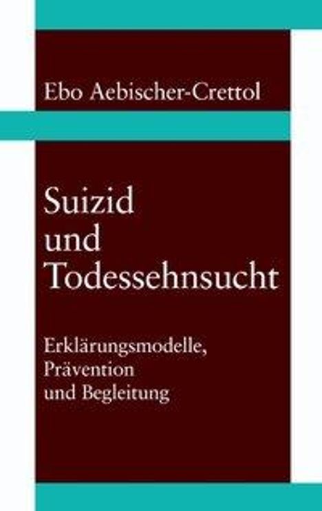 Ebo Aebischer-Crettol: Suizid und Todessehnsucht, Buch