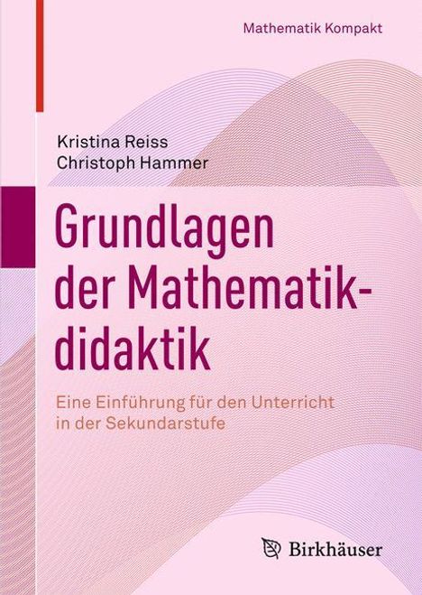Kristina Reiss: Reiss, K: Grundlagen der Mathematikdidaktik, Buch