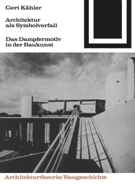 Gert Kähler: Architektur als Symbolverfall, Buch
