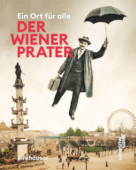 Werner Michael Schwarz: Der Wiener Prater, Buch