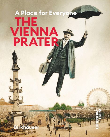 Werner Michael Schwarz: The Vienna Prater, Buch