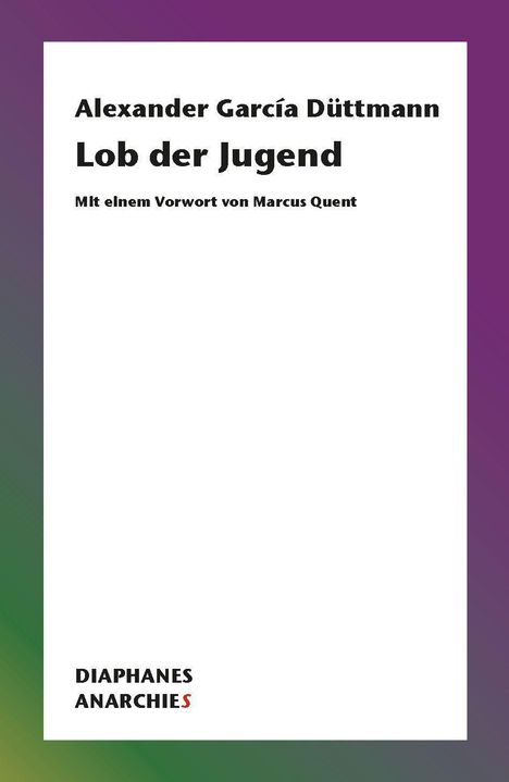 Alexander García Düttmann: Düttmann, A: Lob der Jugend, Buch