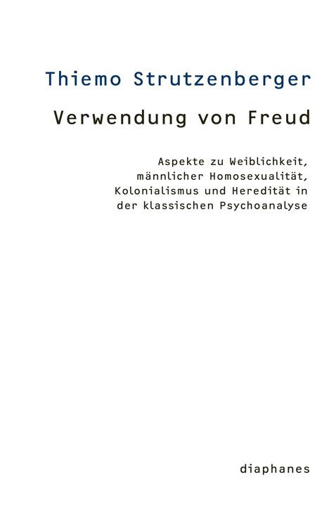 Thiemo Strutzenberger: Verwendung von Freud, Buch
