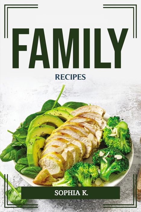 Sophia K.: Family Recipes, Buch