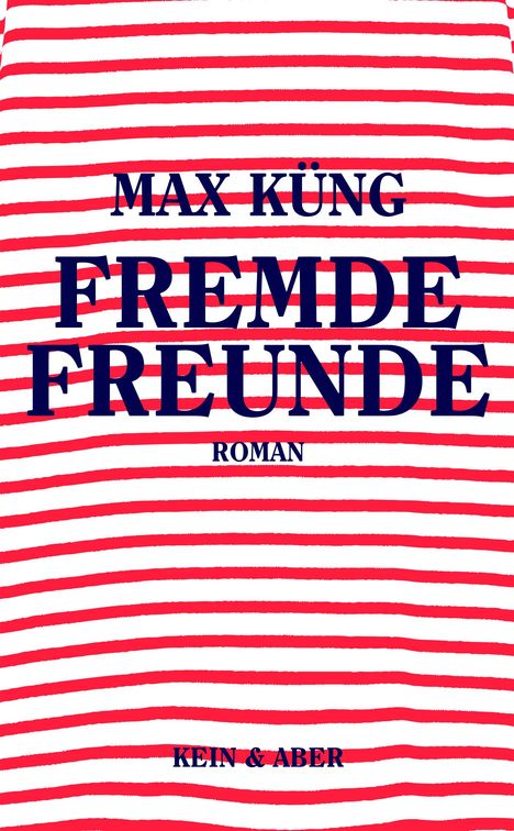 Max Küng: Fremde Freunde, Buch