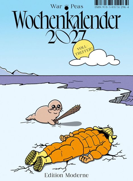 War and Peas Wochenkalender 2027. Eine Robbe mit Keule, Person liegt im Schnee. Edition Moderne.