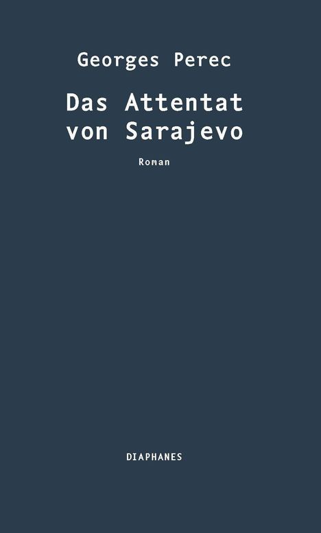 Georges Perec: Das Attentat von Sarajevo, Buch