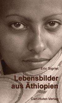 Eric Sigrist: Lebensbilder aus Äthiopien, Buch