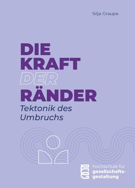 Silja Graupe: Die Kraft der Ränder, Buch