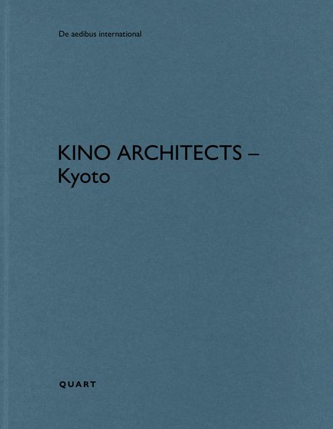 Texte: "De aedibus international", "KINO ARCHITECTS – Kyoto", "QUART". Blauer Hintergrund.