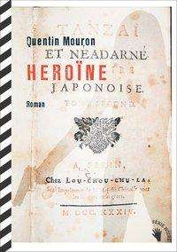 Quentin Mouron: Mouron, Q: Heroïne, Buch