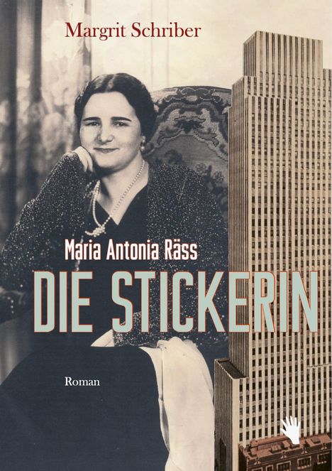 Margrit Schriber: Die Stickerin, Buch