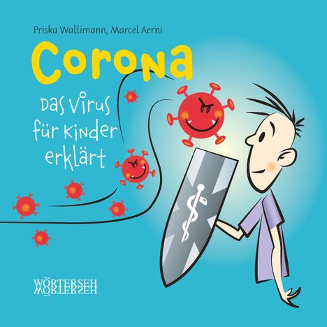 Priska Wallimann: Corona - Das Virus für Kinder erklärt, Buch