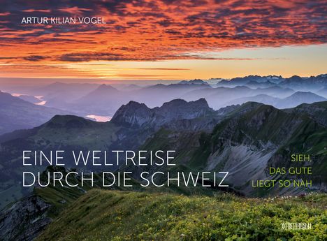 Artur Kilian Vogel: Eine Weltreise durch die Schweiz, Buch