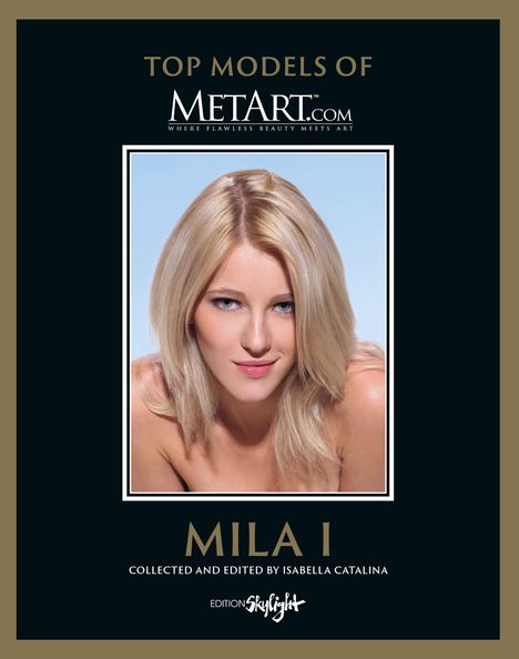 Isabella Catalina: Mila I - Top Models of MetArt.com, Buch